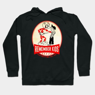 Remember Kids Will Kill You Hoodie